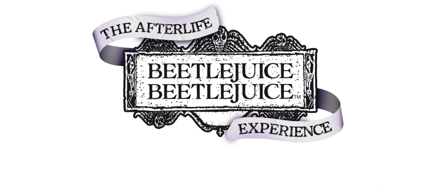 The Afterlife Beetlejuice Experience