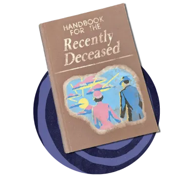 Handbook for the Reccently Deceased